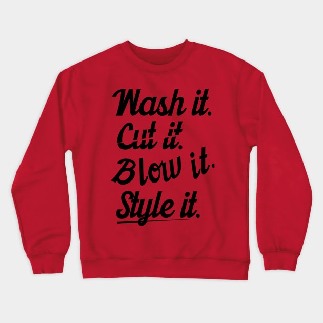 Cut it wash it style it (black) Crewneck Sweatshirt by nektarinchen